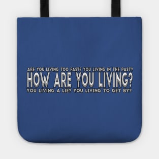How Are You Living Tote