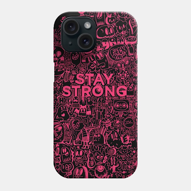 Stay Strong Doodle Phone Case by wotto