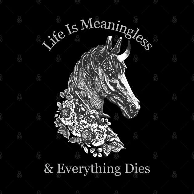 Life Is Meaningless & Everything Dies / Cute Nihilism Design by Trendsdk