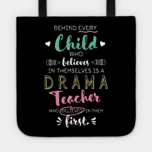 Great Drama Teacher who believed - Appreciation Quote Tote