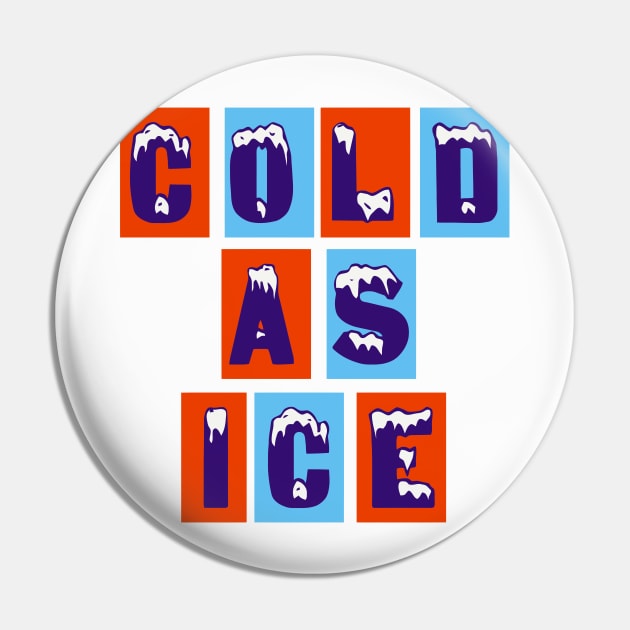 COLD AS ICE Pin by BG305