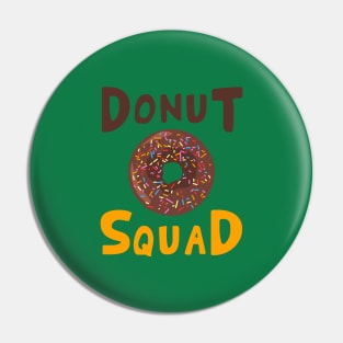 Donut Squad Pin