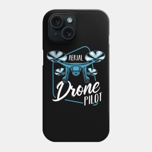 Drone - Aerial Drone Pilot - Trendy Quadcopter Phone Case