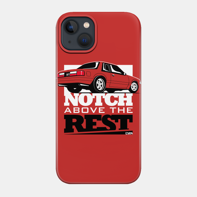 Notch Above the Rest Fox Body Ford Mustang - Mustang - Phone Case