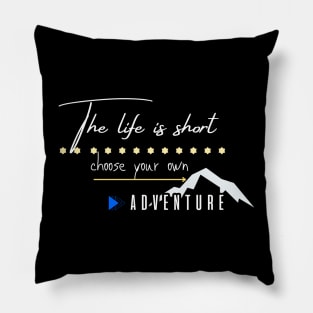 The Life is Short, Choose Your Own Adventure Pillow