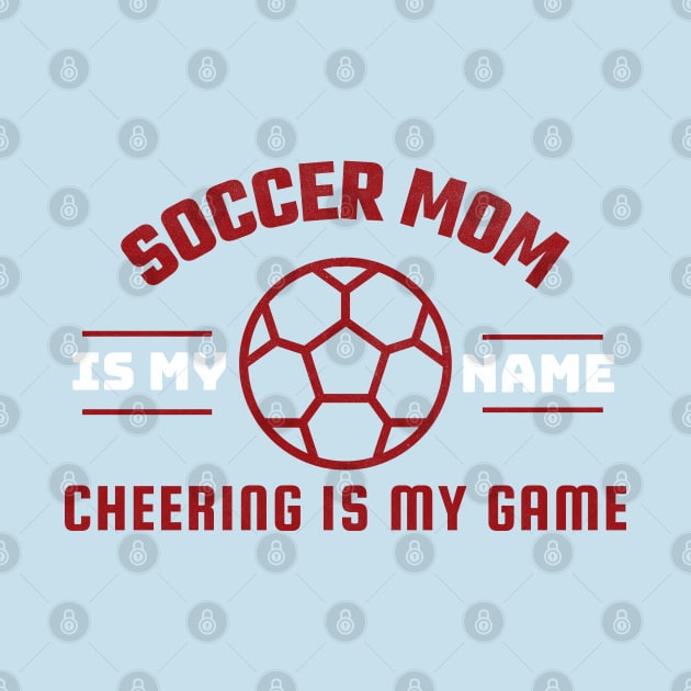 Soccer Mom is My Name by cacostadesign