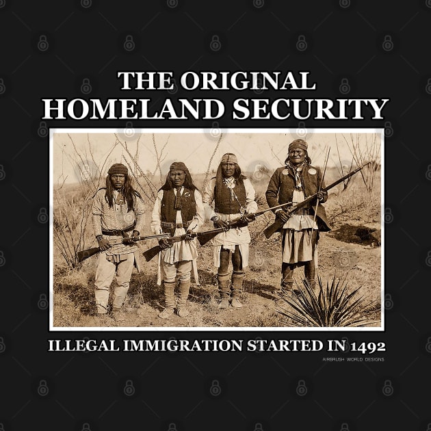 Original Homeland Security Illegal Immigration Started In 1492 by Airbrush World