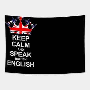 Keep Calm And Speak British English (Great Britain) Tapestry