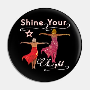 Shine Your Light Pin