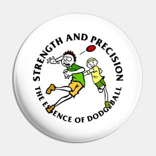 The Essence of Dodgeball Pin