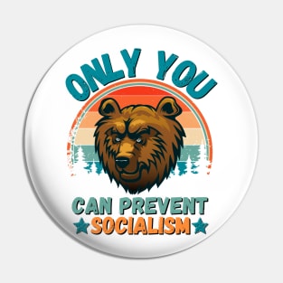 Only You Can Prevent Socialism, Retro Vintage Style Funny Camping Bear Pin
