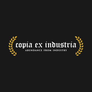 Copia Ex Industria - Abundance From Industry T-Shirt