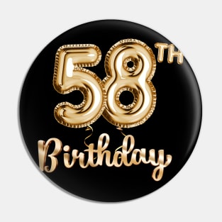 58th Birthday Gifts - Party Balloons Gold Pin