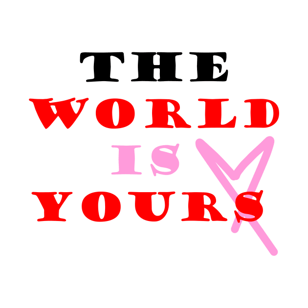 The world is yours by Global Love