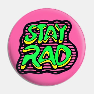 Stay Radical Neon Retro Dude Pin