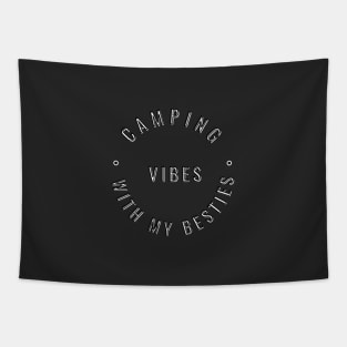 Camping Vibes With My Besties. Tapestry