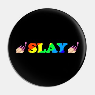 SLAY Pin