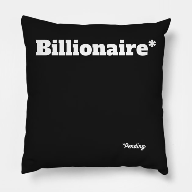 Billionaire Pending Black Pillow by PLANTONE