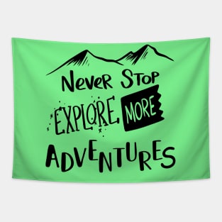 Never stop adventure Tapestry