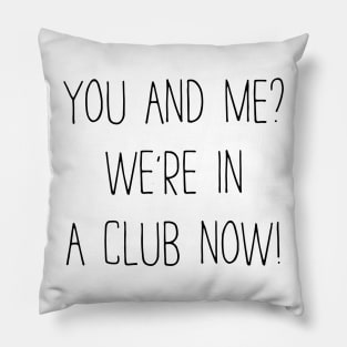 Club Now Pillow