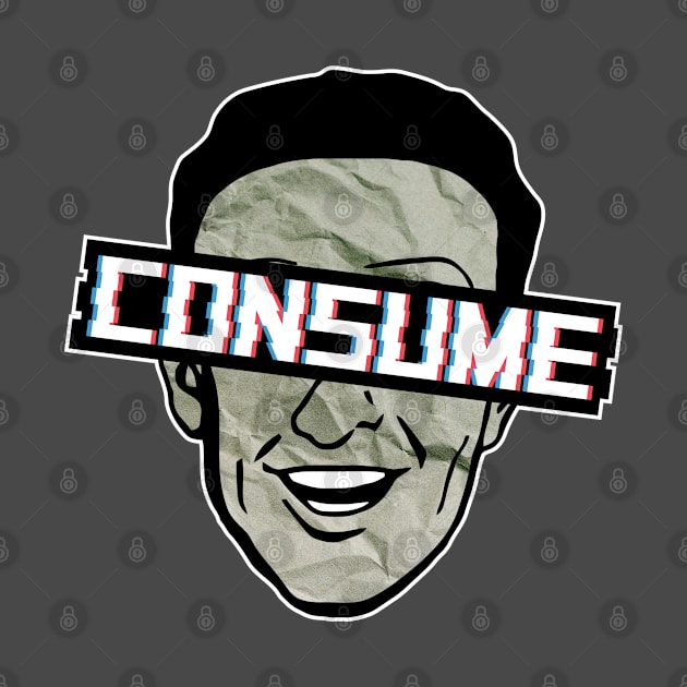 CONSUME by deadEYEZ