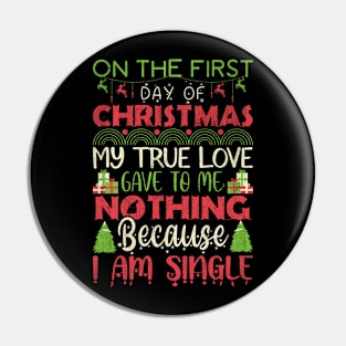 On The First Day Of Christmas My True Love Pin