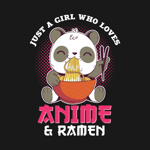 Panda Otaku Just A Girl Who Loves Anime & Ramen by TheTeeBee