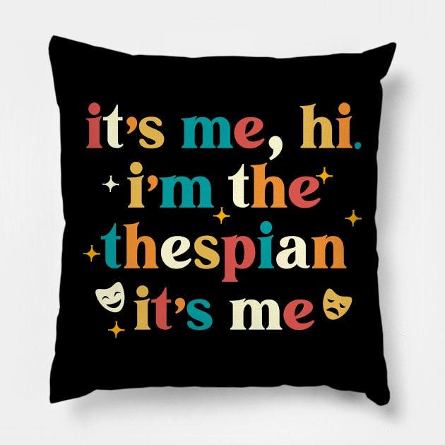 Thespian Funny Theatre Gifts Drama Theater Pillow by KsuAnn