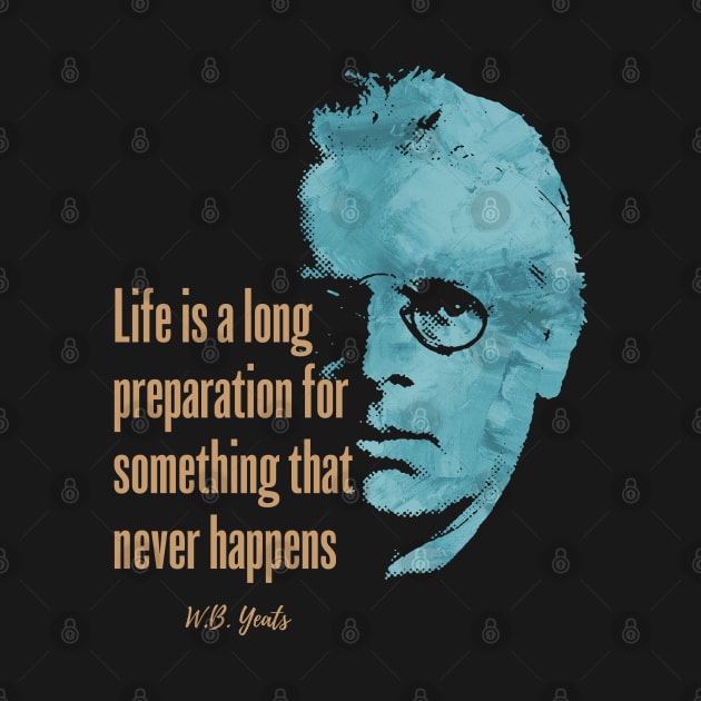 W.B. Yeats quote design by Hotshots