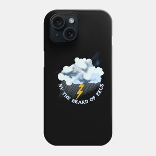 By the beard of Zeus Phone Case