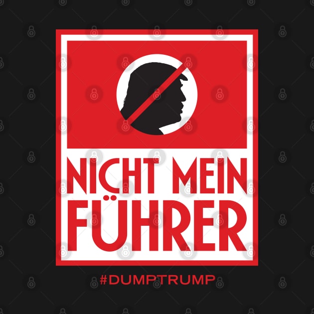 Nicht Mein Fuhrer by Assertive Shirts