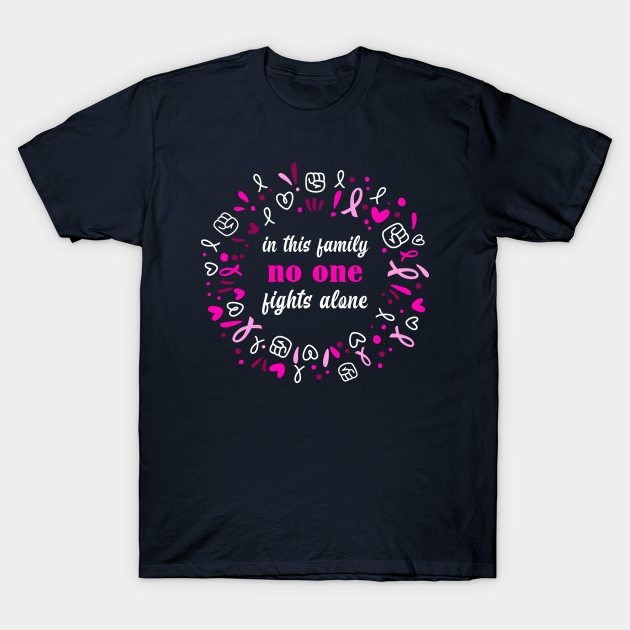 Breast Cancer Awareness Pink Support Women - Breast Cancer Support - T-Shirt