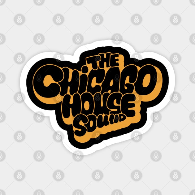 Chicago house Sound - Chicago House Music Magnet by Boogosh