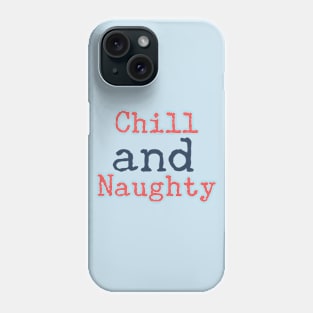 chill Phone Case