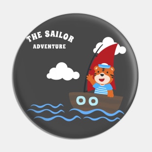 Funny tiger sailor cartoon vector on little boat with cartoon style. Pin