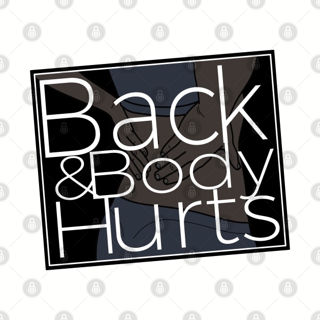 Back & Body Hurts Gym Meme Funny by Pattern Plans