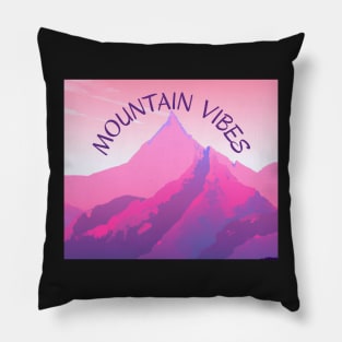 Mountain vibes - good vibes in the mountains Pillow