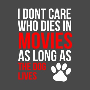 Funny Movie and Dog Lover Quote Gift Design T-Shirt