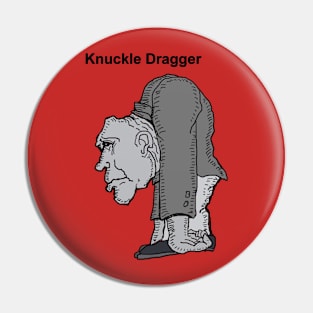 Knuckle Dragger Pin