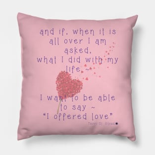 I offered LOVE with hearts Pillow