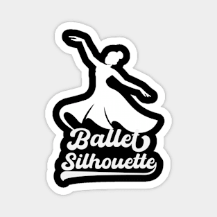 Ballet Silhouette - Ballerina Girl Ballet Dancer Lovers Magnet