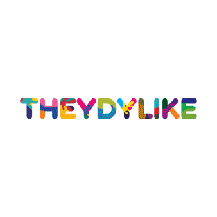 THEYDYLIKE T-Shirt