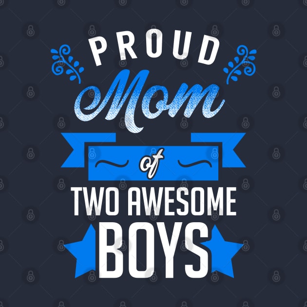 Proud Mom of Two Awesome Boys by KsuAnn