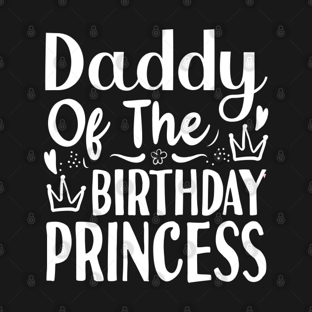 Fathers Day Gift Ideas Daddy Of The Birthday Princess by Tesszero