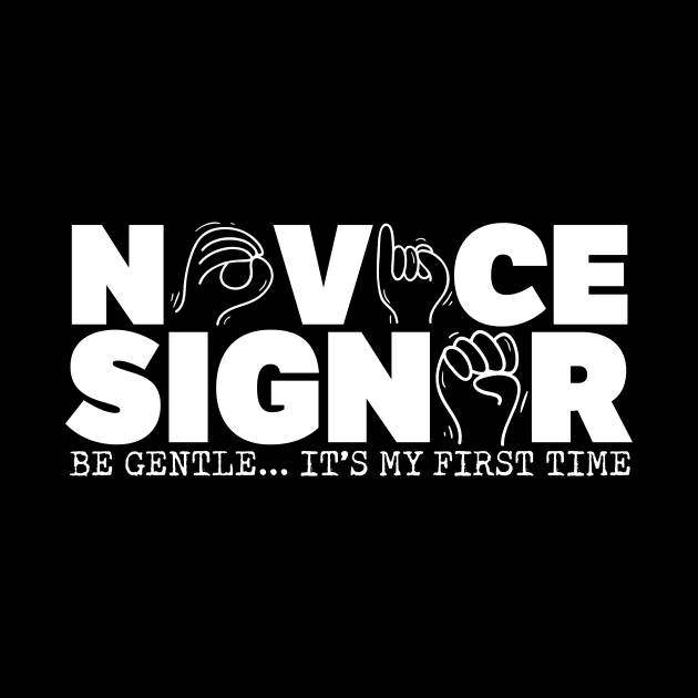 Novice Signer by thingsandthings