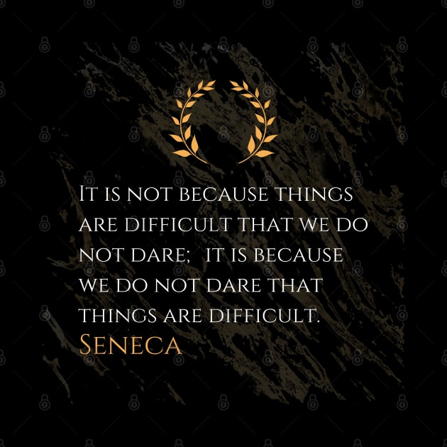 Seneca's Truth: The Power of Boldness in Facing Difficulty by Dose of Philosophy