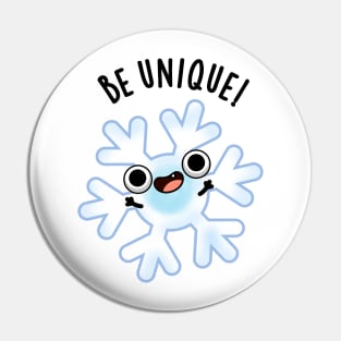 Be Unique Funny Crazy Snowflake Pun Pin