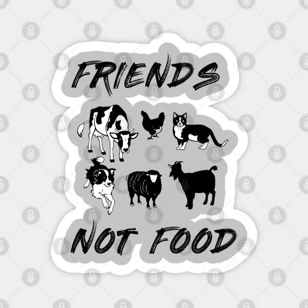 Friends Not Food - Vegetarian Vegan Farm Animals T-Shirt Magnet by hiswanderlife