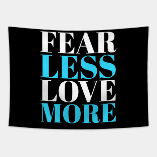 Fear Less Love More Blue and White Slogan Tapestry