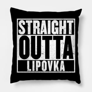 Straight Outta Lipovka t-shirt Pillow